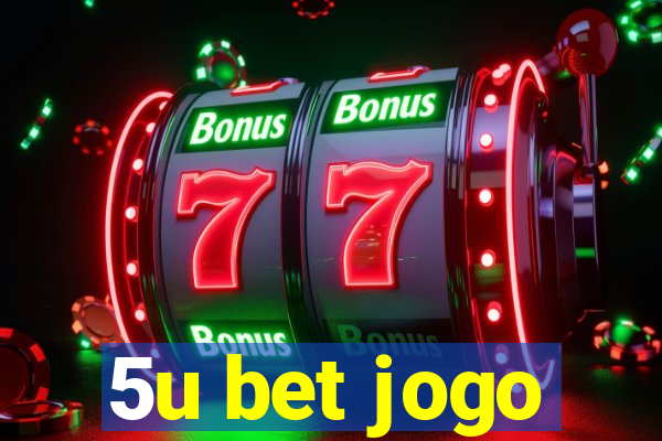 5u bet jogo